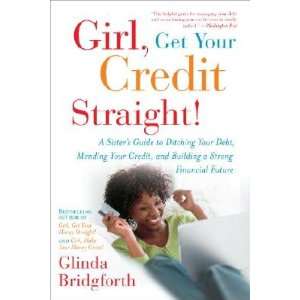 , Get Your Credit Straight A Sisters Guide to Ditching Your Debt 