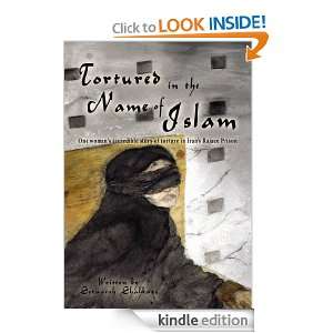 Tortured in the Name of Islam Setaareh Shahbazz  Kindle 