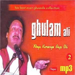  Ghulam ali  roya kare aap bhi vol 2  Ghulam ali Music