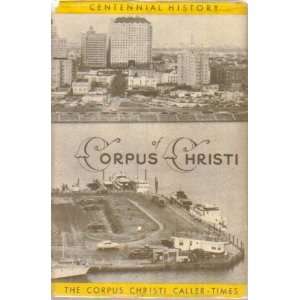   History of Corpus Christi Corpus Christi Caller Times Books
