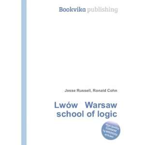  LwÃ³w Warsaw school of logic Ronald Cohn Jesse Russell 