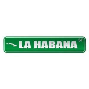   LA HABANA ST  STREET SIGN CITY CUBA