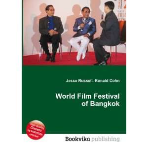  World Film Festival of Bangkok Ronald Cohn Jesse Russell 
