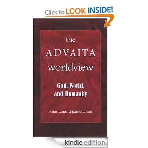 The Advaita Worldview God, World, And Humanity (S U N Y Series in 