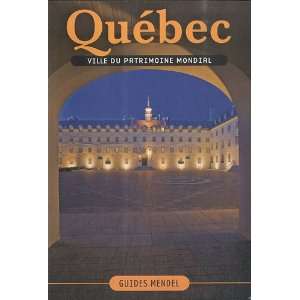    Québec, ville du patrimoine mondial (9782921703833) Books