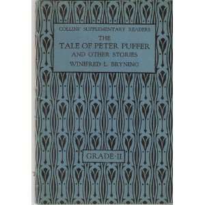  The Tale of Peter Puffer Winifred L. Bryning, Grace Lodge Books