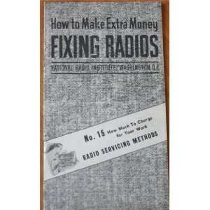  How Much to Charge For Your Work No. 15, Radio Servicing 