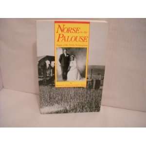    Norse To the Palouse Sagas of the Selbu Marvin G Slind Books