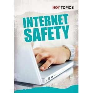  Internet Safety (Hot Topics) (9781432948719) Nick Hunter 