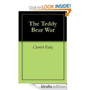The Teddy Bear War Cherish Fultz  Kindle Store