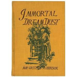 Immortal Dream Dust A Story of Pioneer Life on a Kansas Homestead 