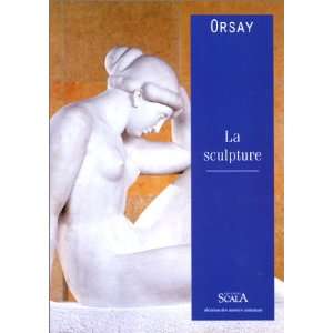  ORSAY   LA SCULPTURE (9782866561871) ANNE PINGEOT Books