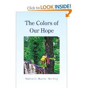    The Colors of Our Hope (9781441529015) Valerie Rorie Bailey Books