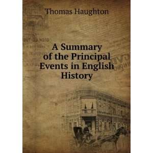   of the Principal Events in English History Thomas Haughton Books