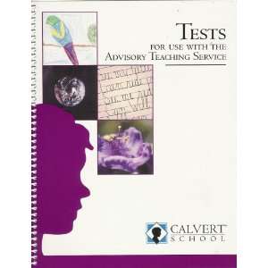   For Use With The Advisory Teaching Service Calvert School Books