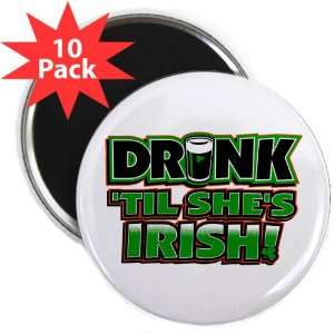  2.25 Magnet (10 Pack) Drinking Humor Drink Til Shes Irish 