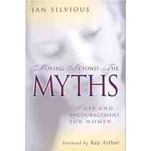  Moving Beyond the Myths [Paperback] Jan Silvious Books
