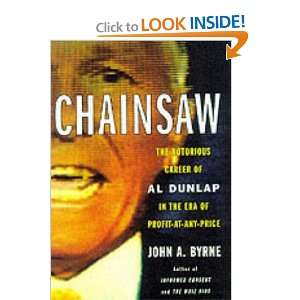  Chainsaw The Notorious Career of Al Dunlap in the Era of 