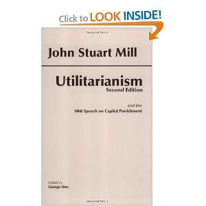  Utilitarianism (9780872206052) John Stuart Mill, George 