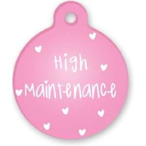  High Maintenance Pet ID Tag for Dogs and Cats   Dog Tag 