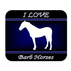  I Love Barb Horses Mouse Pad   Blue Design Everything 