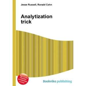  Analytization trick Ronald Cohn Jesse Russell Books