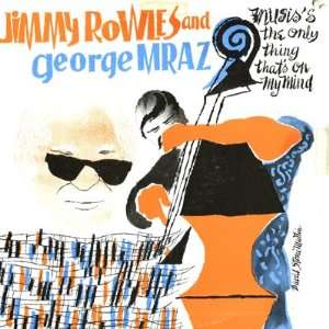  Musics The Only Thing Thats On My Mind Jimmy / George Mraz 