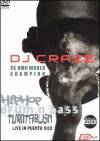 DJ Craze Hip Hop/Drum n Bass/Turntablism   Live in Puerto Rico (DVD 