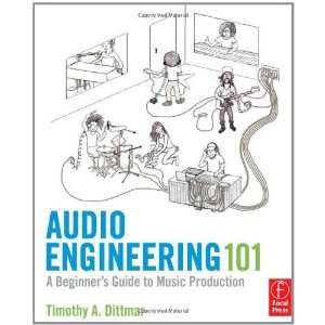   Beginners Guide to Music Production [Paperback] Tim Dittmar Books