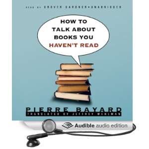 How to Talk about Books You Havent Read [Unabridged] [Audible Audio 