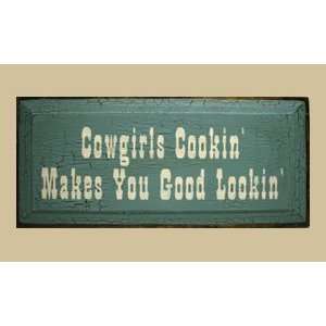   Cowgirl Cookin Makes You Good Lookin Sign Patio, Lawn & Garden
