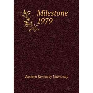  Milestone. 1979 Eastern Kentucky University Books