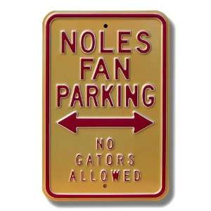   State Seminoles (FSU) Gold Not Allowed Parking Sign