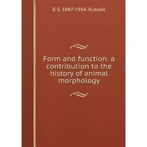 Form and function a contribution to the history of animal morphology 