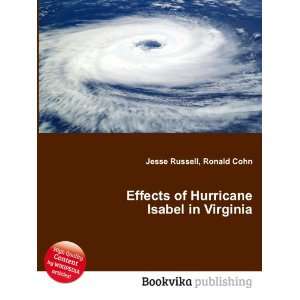  Effects of Hurricane Isabel in Virginia Ronald Cohn Jesse 