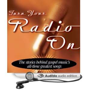   Radio On The Stories Behind Gospel Musics All Time Greatest Songs