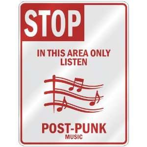  STOP  IN THIS AREA ONLY LISTEN POST PUNK  PARKING SIGN 