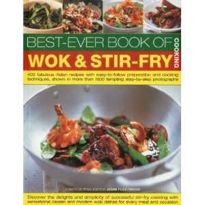  Best Ever Book of Wok & Stir Fry Cooking 400 fabulous Asian 