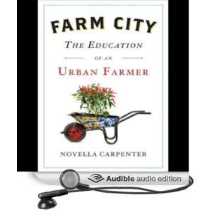  Farm City The Education of an Urban Farmer (Audible Audio 