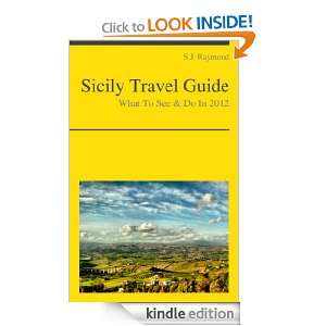 Sicily, Italy Travel Guide   What To See & Do In 2012 [Kindle Edition 