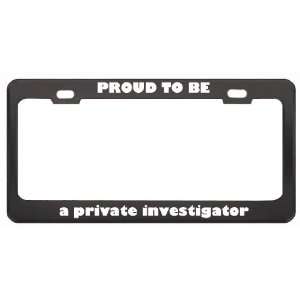  IM Proud To Be A Private Investigator Profession Career 