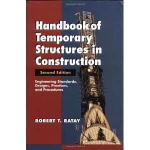  Handbook of Temporary Structures in Construction 