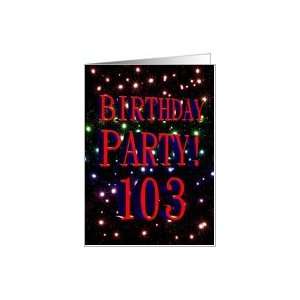  103rd Birthday party invitation with fireworks Card Toys & Games
