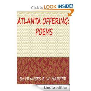 Atlanta offering  poems Frances Ellen Watkins Harper  