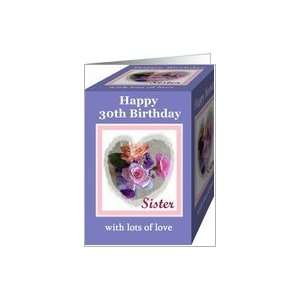  Sister 30th Birthday Greeting Card with Roses Card Toys 