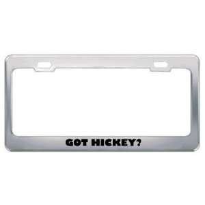  Got Hickey? Last Name Metal License Plate Frame Holder 