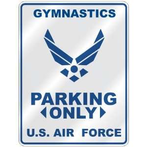   GYMNASTICS PARKING ONLY US AIR FORCE  PARKING SIGN 