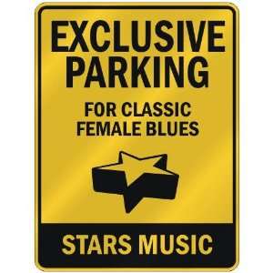   FOR CLASSIC FEMALE BLUES STARS  PARKING SIGN MUSIC