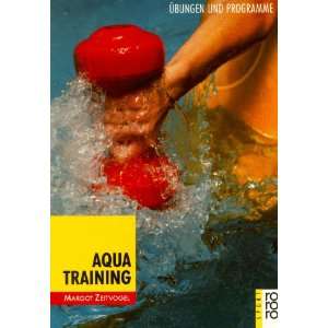 Aqua   Training. Übungen und Programme. ( sport).  Margot 