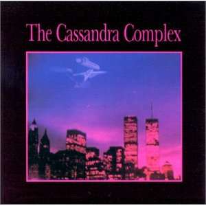 Theomania Th Cassandra Complex, the Cassandra Complex  